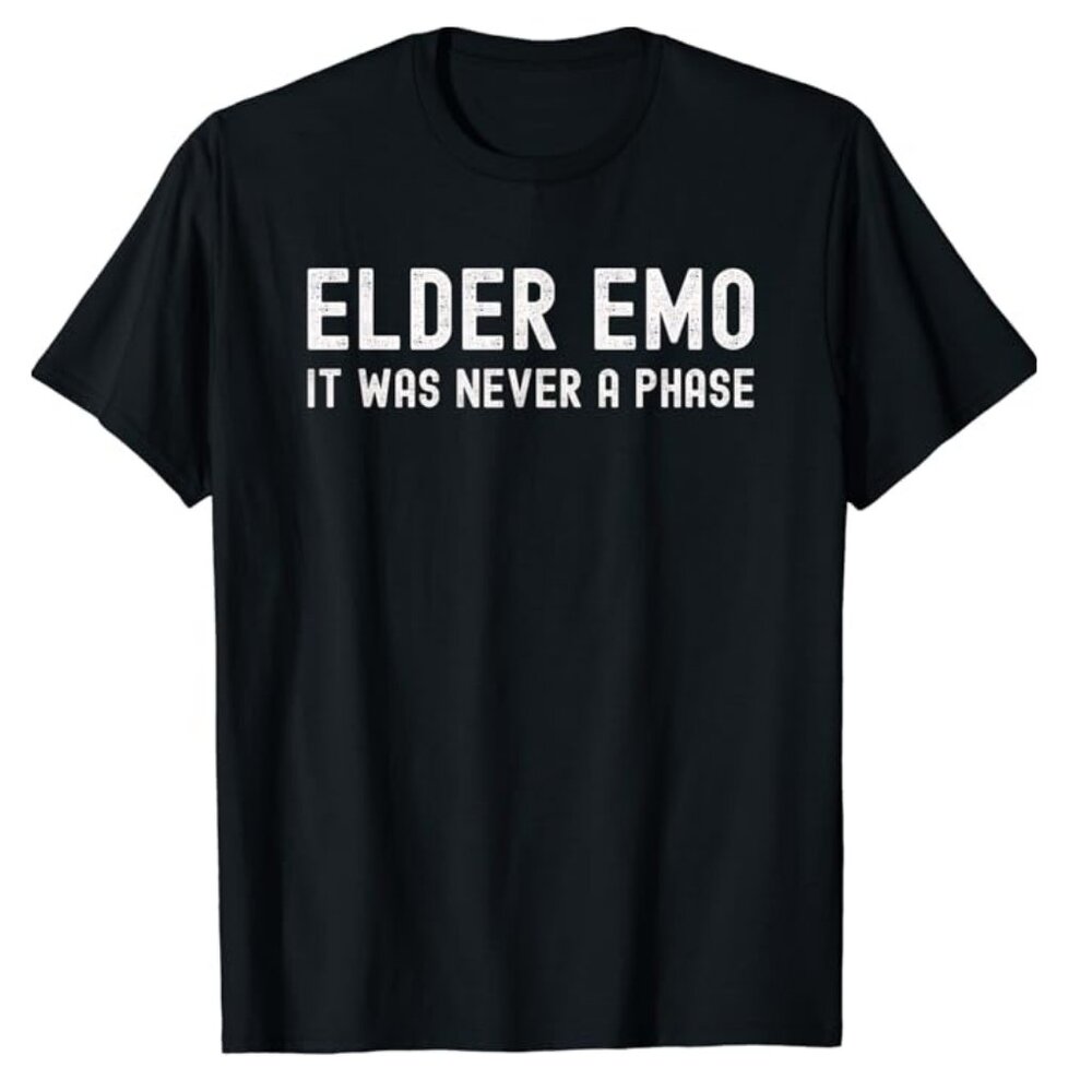 Elder Emo "It Was Never a Phase!" T-Shirt